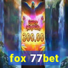 fox 77bet